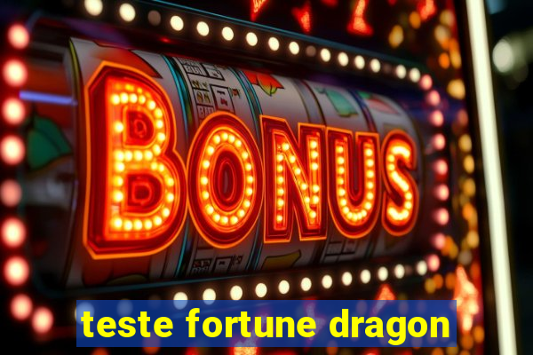 teste fortune dragon